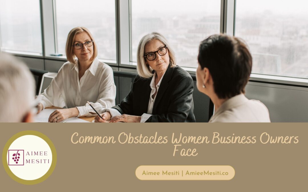 Common Obstacles Women Business Owners Face