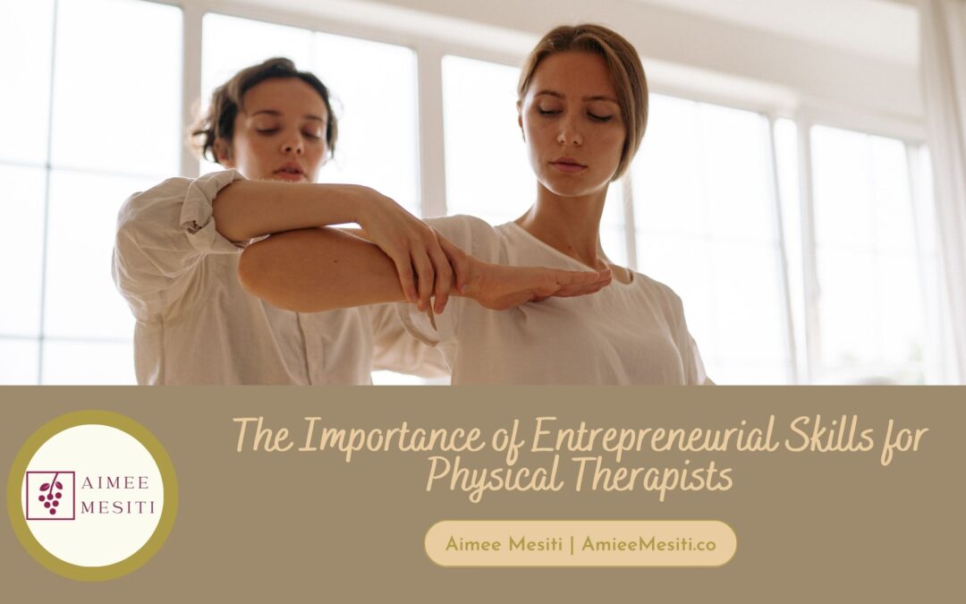The Importance of Entrepreneurial Skills for Physical Therapists